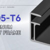 New upgrade of PV module frame: 6005-T6