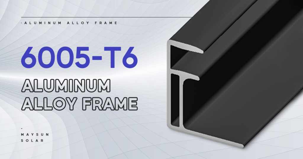 New upgrade of PV module frame: 6005-T6