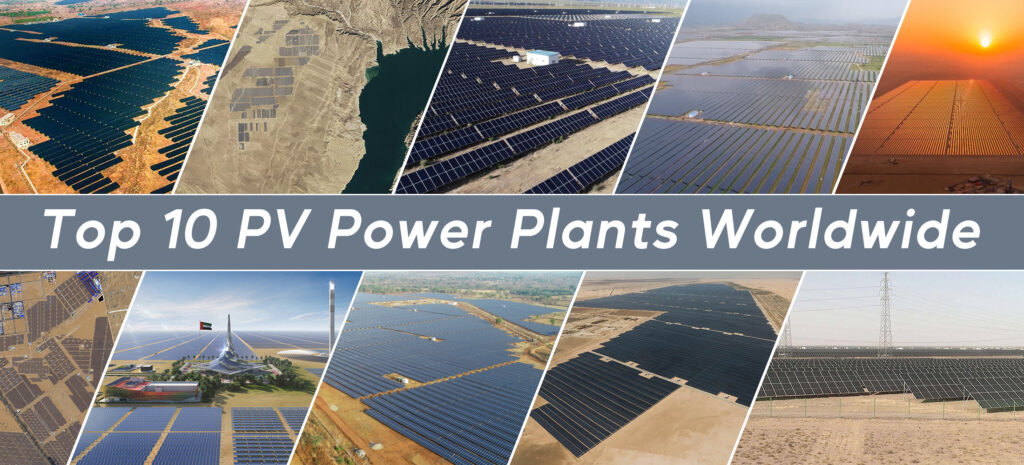Top 10 PV Power Plants Worldwide by 2022